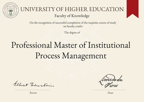 Professional Master of Institutional Process Management (MIPM) program/course/degree certificate example
