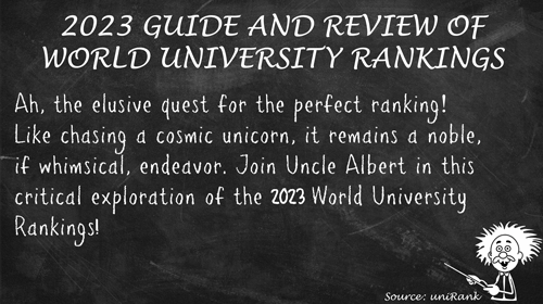 2023 Guide and Review of World University Rankings